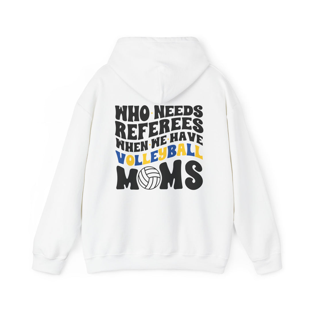 Who Needs Referees Volleyball Unisex Adult Hooded Sweatshirt