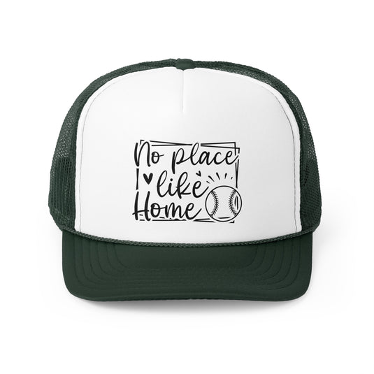 No Place Like Home Baseball Trucker Hat