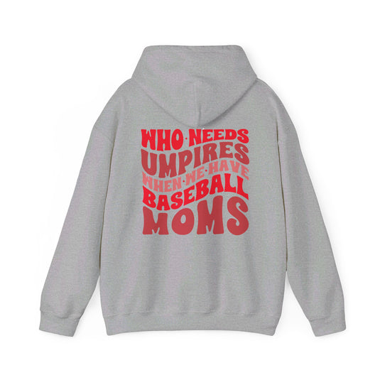 Who Needs Umpires Baseball Unisex Adult Basic Hooded Sweatshirt