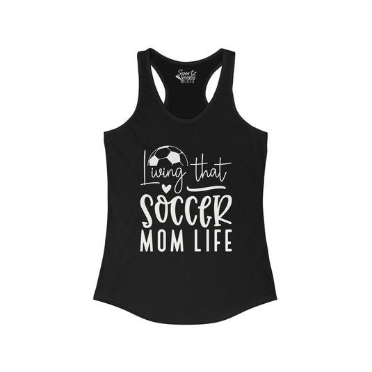 Living That Soccer Mom Life Adult Women's Racerback Tank