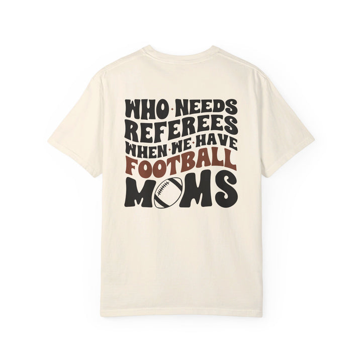 Who Needs Referees Football Unisex Adult Premium T-Shirt