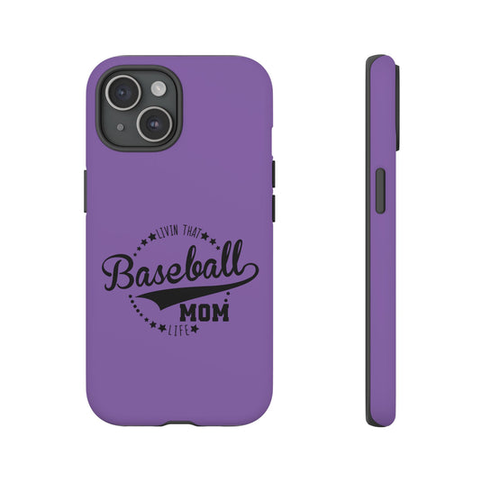 Livin that Baseball Mom Life Tough Phone Case