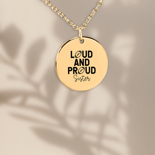 Loud and Proud Sister Football Coin Necklace