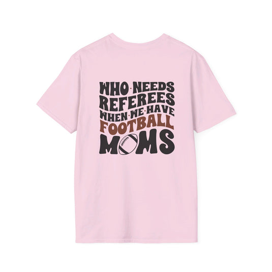 Who Needs Referees Football Unisex Adult Basic T-Shirt