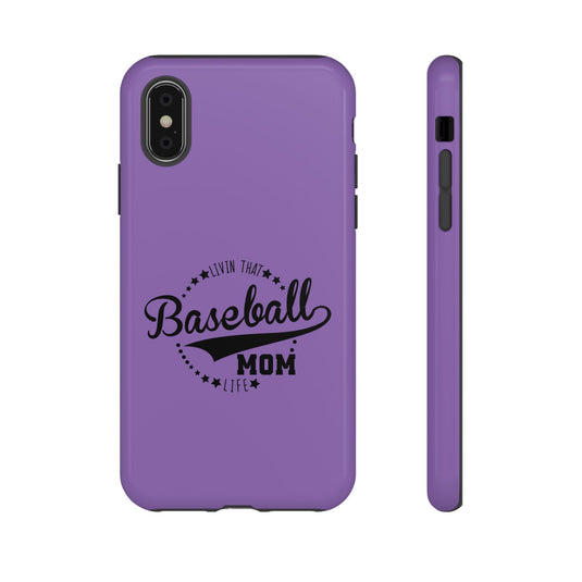 Livin that Baseball Mom Life Tough Phone Case