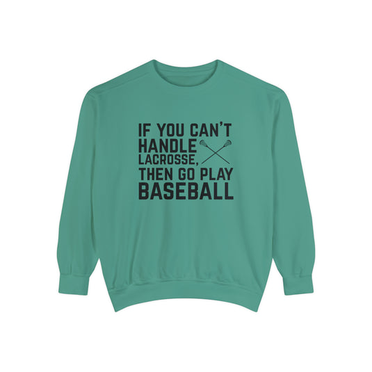 If You Can't Handle Lacrosse Adult Unisex Premium Crewneck Sweatshirt