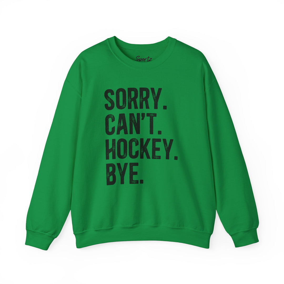 Sorry Can't Hockey Bye Rustic Design Adult Unisex Crewneck Sweatshirt