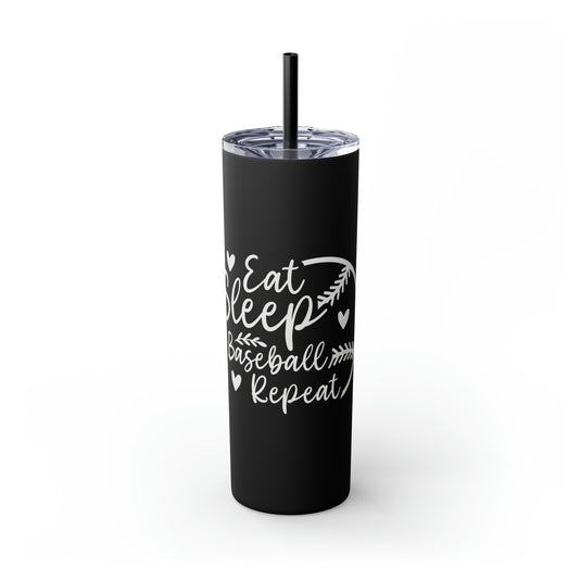 Eat Sleep Baseball Repeat 20oz Skinny Tumbler with Straw in Matte or Glossy