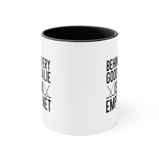 Behind Every Good Goalie 11oz Hockey Accent Mug