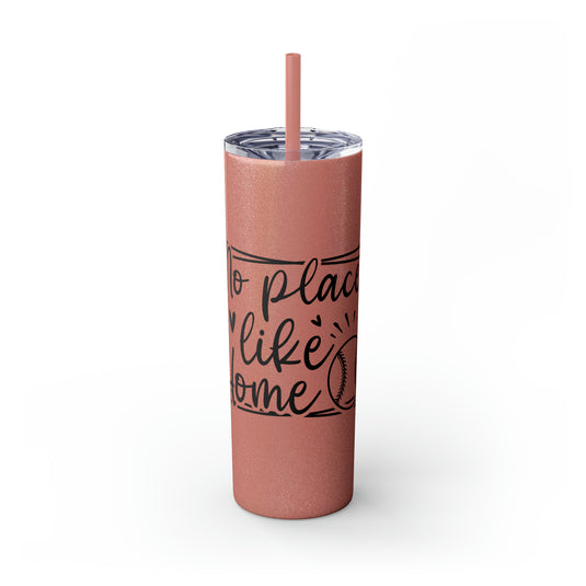 No Place Like Home V1 Baseball 20oz Skinny Tumbler with Straw in Matte or Glossy