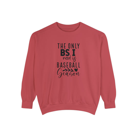 The Only BS I Need Baseball Adult Unisex Premium Crewneck Sweatshirt