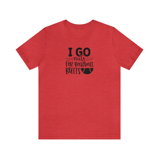 I Go Nuts Baseball Adult Unisex Mid-Level T-Shirt