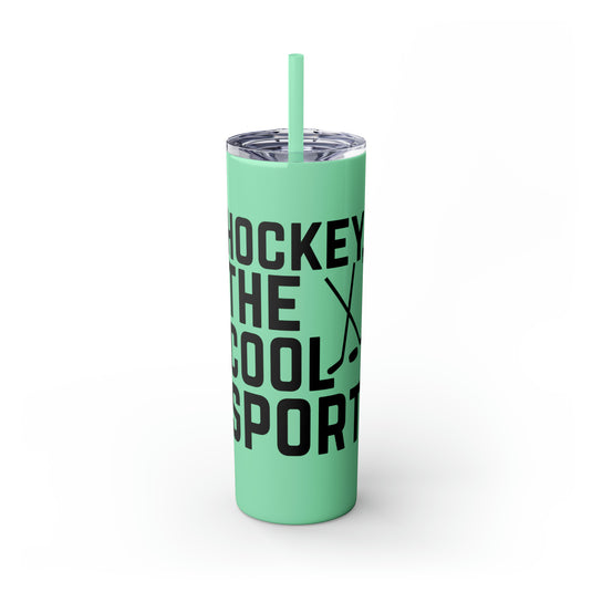 Hockey The Cool Sport 20oz Skinny Tumbler with Straw in Matte or Glossy