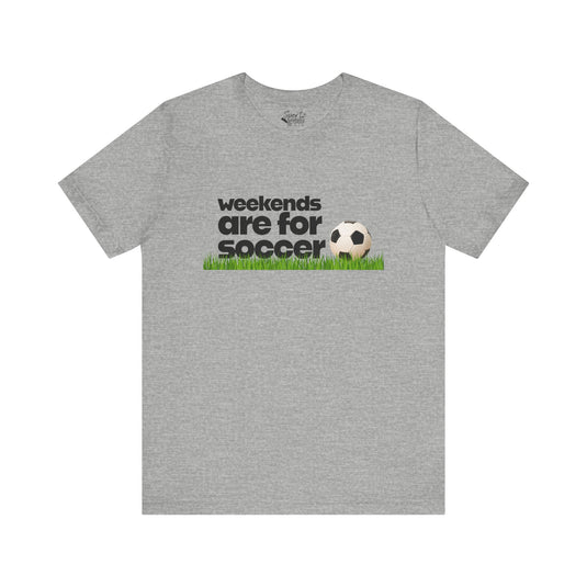 College Station Soccer Club Vanguard Unisex Adult T-Shirt - Weekends are for Soccer