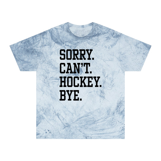 Sorry Can't Hockey Bye Tall Design Adult Unisex Colorblast T-Shirt