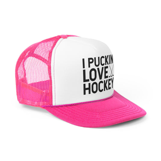 I Puckin' Love Hockey Trucker Hat