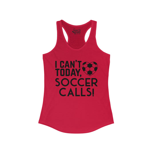 I Can't Today Soccer Adult Women's Racerback Tank