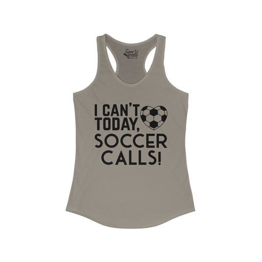 I Can't Today Soccer Adult Women's Racerback Tank