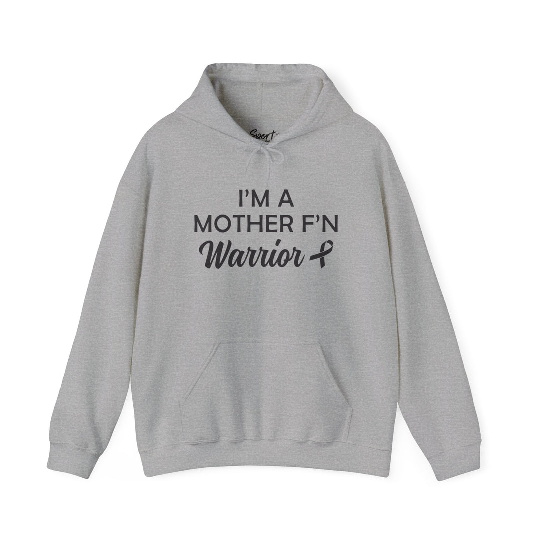 I'm A Mother F'n Warrior Adult Unisex Hooded Sweatshirt V2