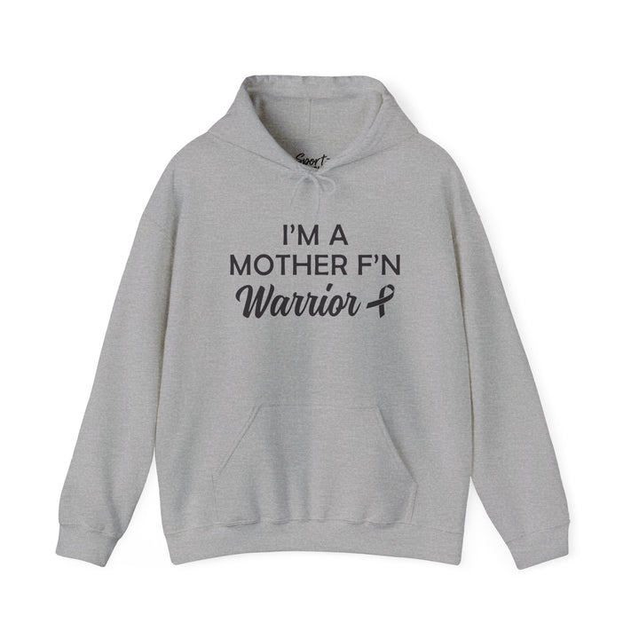 I'm A Mother F'n Warrior Adult Unisex Hooded Sweatshirt V2