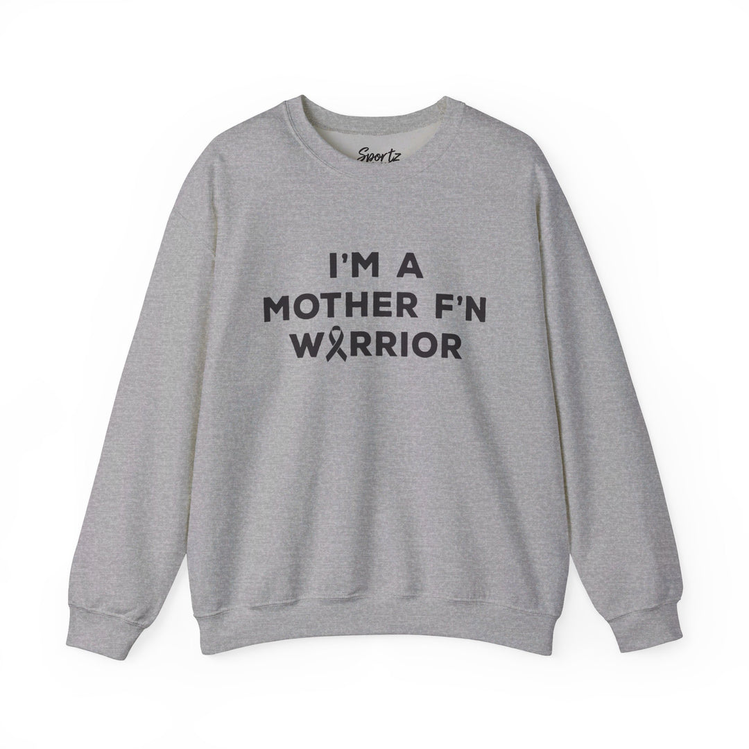 I'm A Mother F'n Warrior Adult Unisex Crewneck Sweatshirt