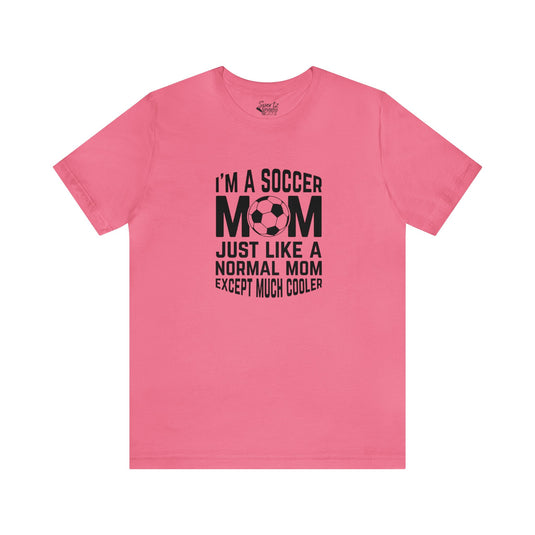 I'm a Soccer Mom Adult Unisex Mid-Level T-Shirt