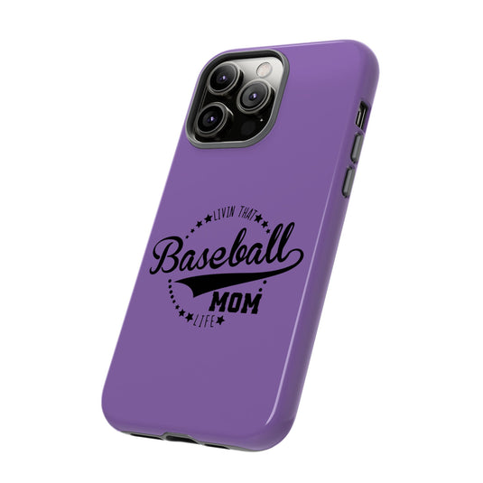 Livin that Baseball Mom Life Tough Phone Case