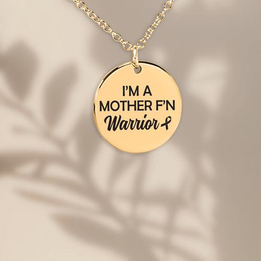 I'm A Mother F'n Warrior Cancer Coin Necklace