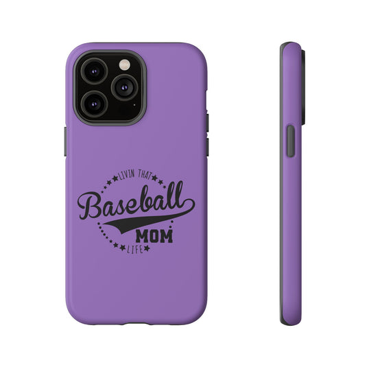 Livin that Baseball Mom Life Tough Phone Case