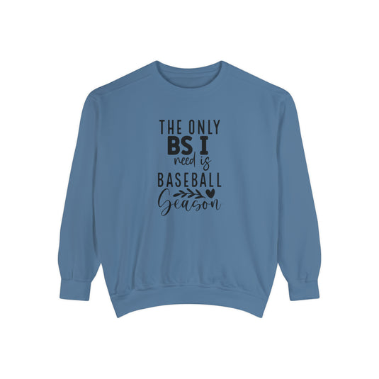 The Only BS I Need Baseball Adult Unisex Premium Crewneck Sweatshirt