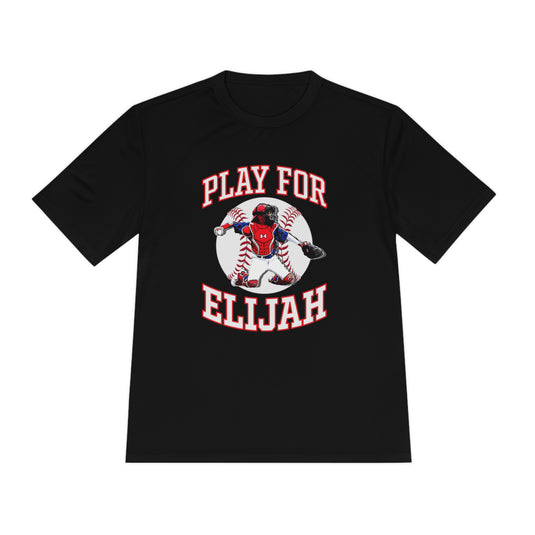 Play for Elijah Adult Unisex Moisture Wicking T-Shirt