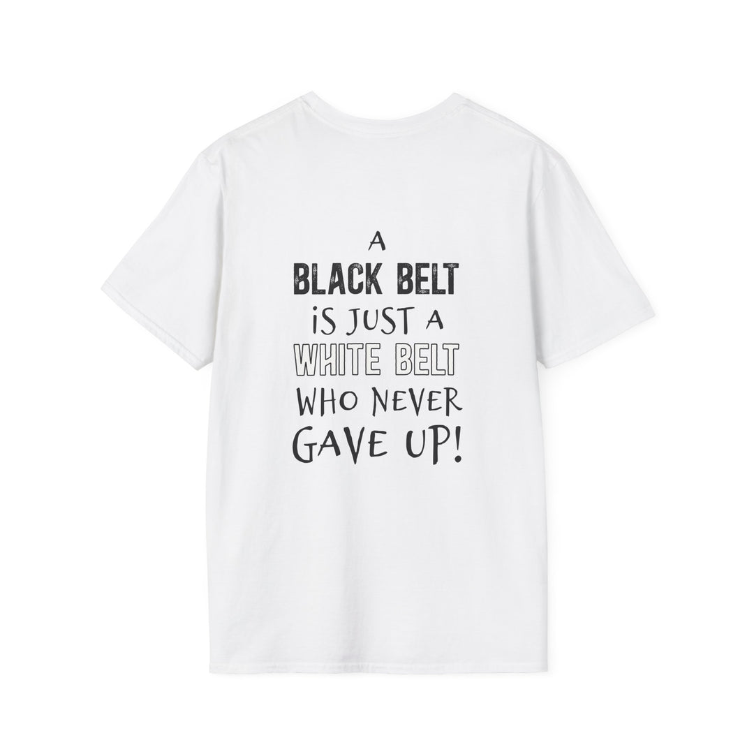 Key Martial Arts Unisex Adult T-Shirt - A Black Belt is Just a White Belt Who Never Gave Up