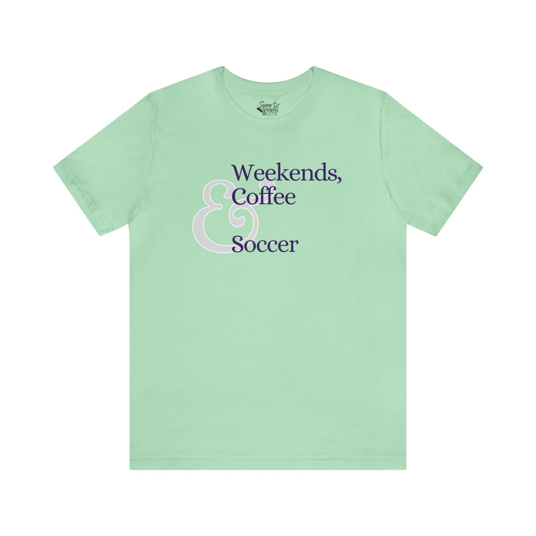 Weekends Coffee & Soccer Adult Unisex Mid-Level T-Shirt