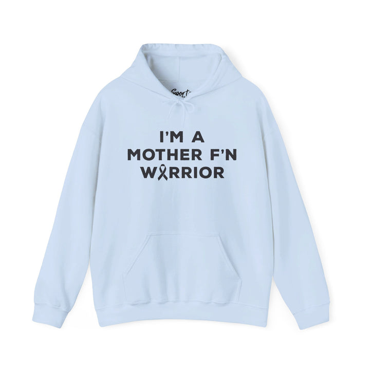 I'm A Mother F'n Warrior Adult Unisex Hooded Sweatshirt