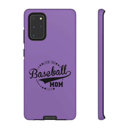 Livin that Baseball Mom Life Tough Phone Case