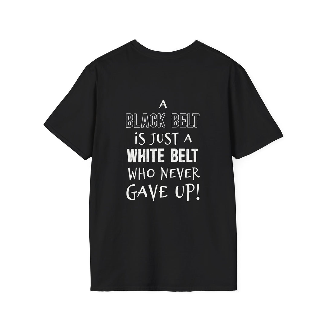 Key Martial Arts Unisex Adult T-Shirt - A Black Belt is Just a White Belt Who Never Gave Up