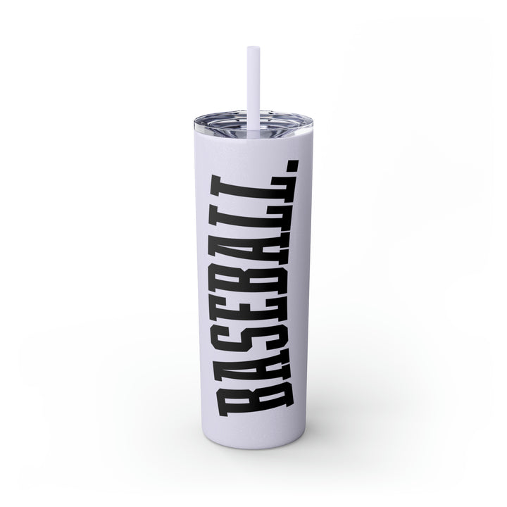 Tall Design Baseball 20oz Skinny Tumbler with Straw in Matte or Glossy