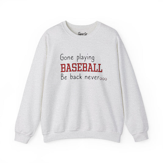 Gone Playing Baseball Adult Unisex Basic Crewneck Sweatshirt