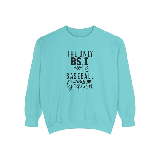 The Only BS I Need Baseball Adult Unisex Premium Crewneck Sweatshirt