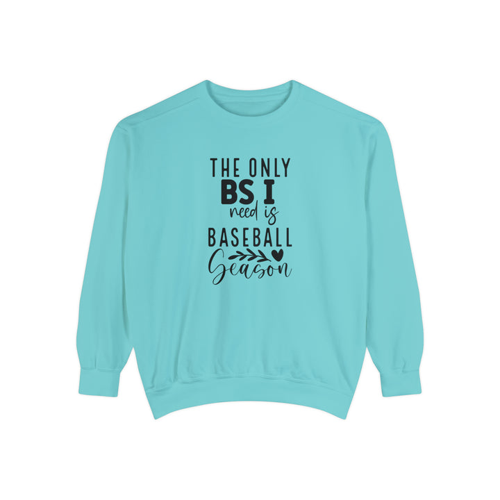 The Only BS I Need Baseball Adult Unisex Premium Crewneck Sweatshirt