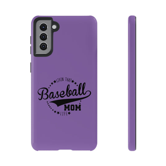 Livin that Baseball Mom Life Tough Phone Case