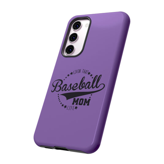 Livin that Baseball Mom Life Tough Phone Case