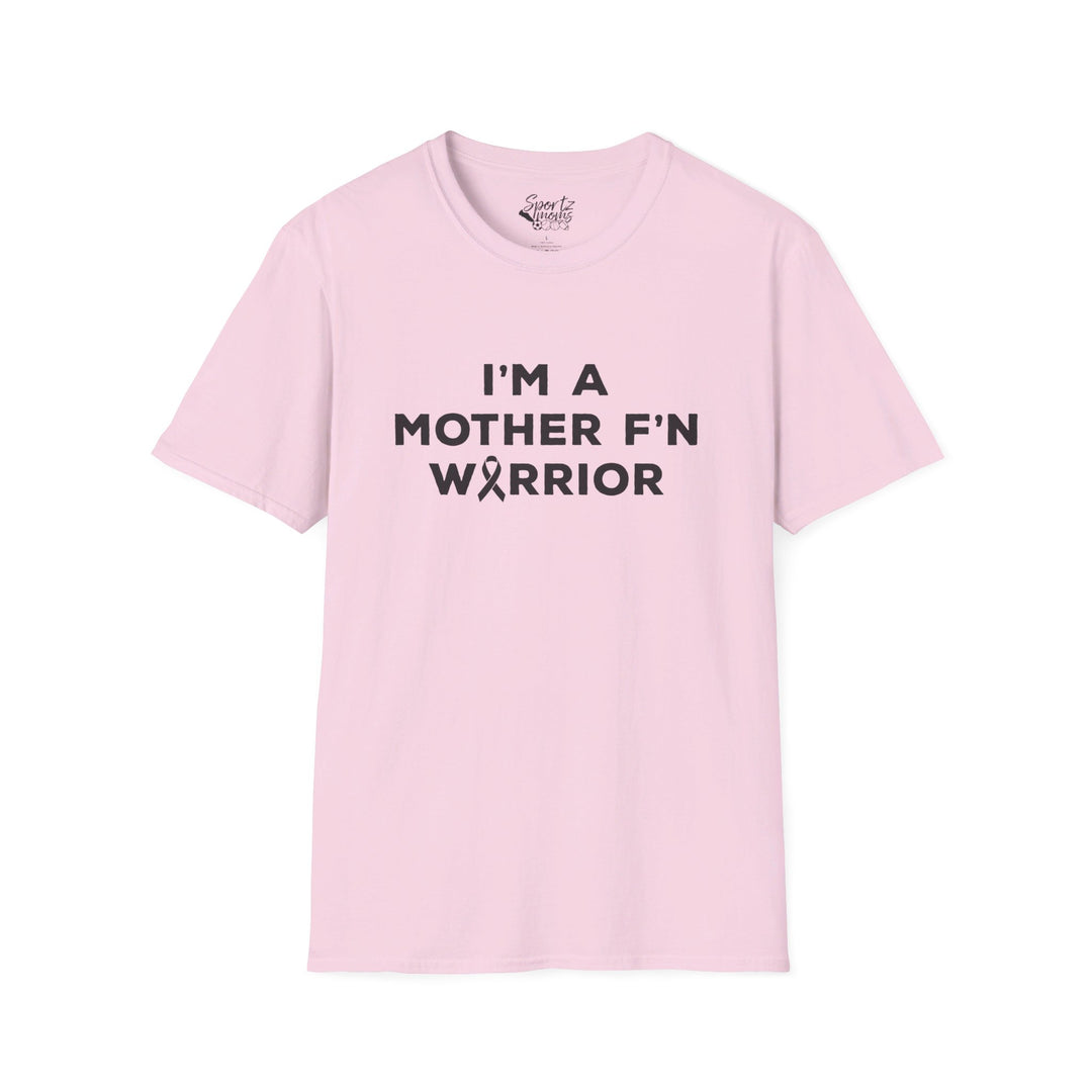I'm A Mother F'n Warrior Adult Unisex T-Shirt
