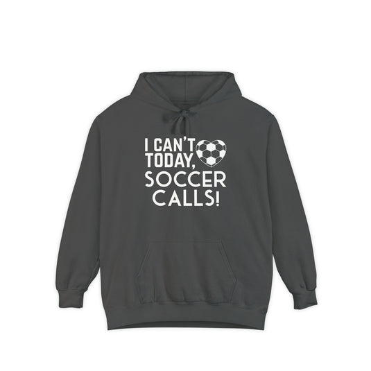 I Can't Today Soccer Calls Adult Unisex Premium Hooded Sweatshirt