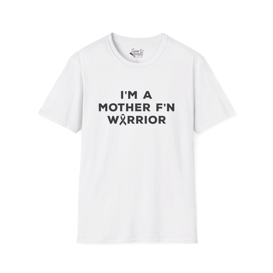 I'm A Mother F'n Warrior Adult Unisex T-Shirt