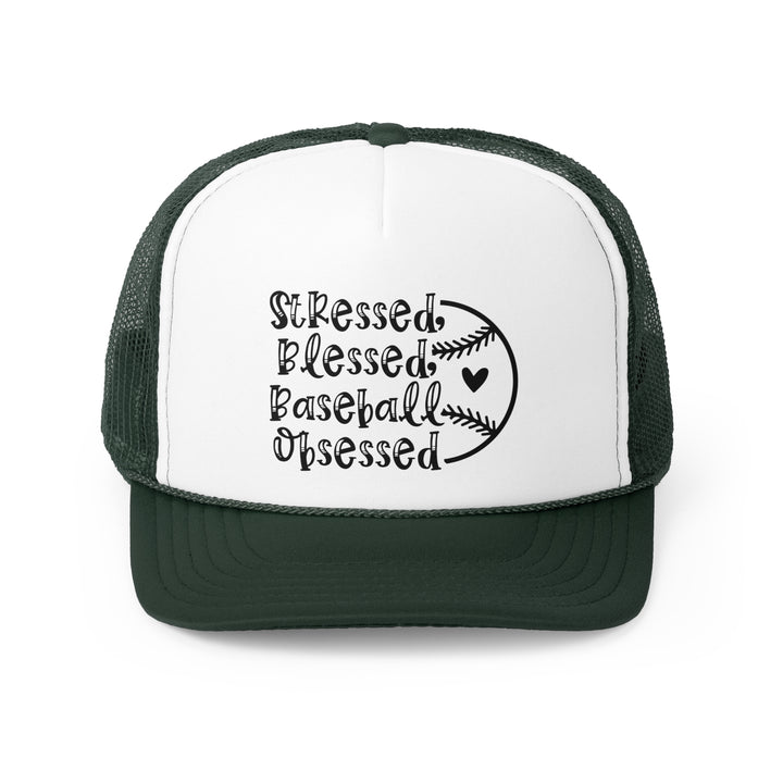 Stressed Blessed Baseball Obsessed Trucker Hat