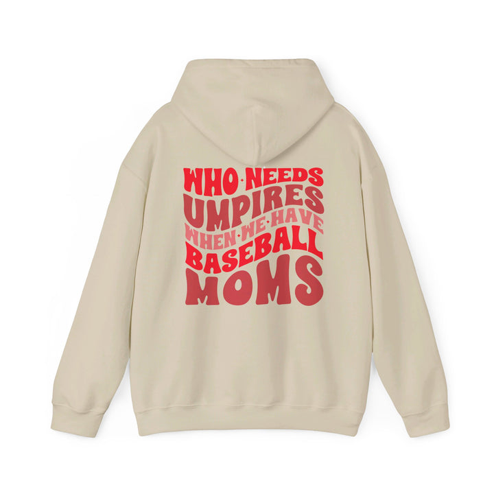 Who Needs Umpires Baseball Unisex Adult Hooded Sweatshirt