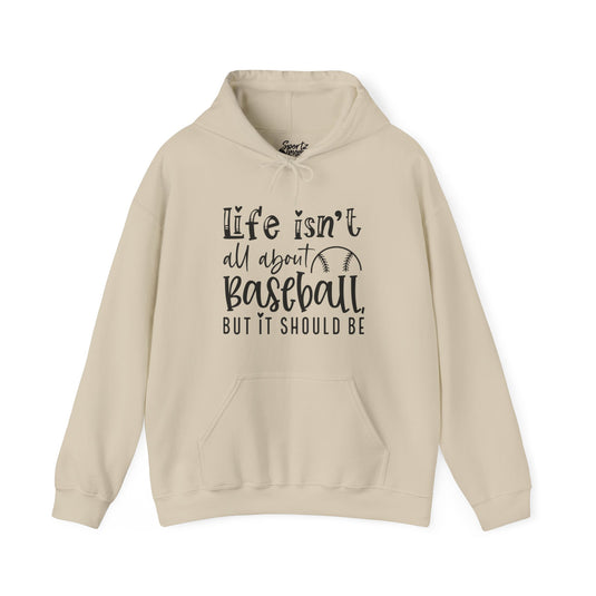 Life Isn't All About Baseball Adult Unisex Basic Hooded Sweatshirt