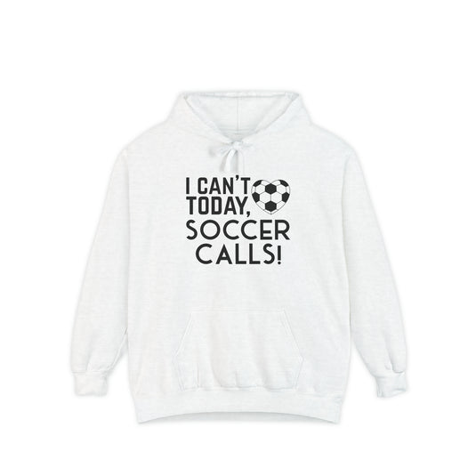 I Can't Today Soccer Calls Adult Unisex Premium Hooded Sweatshirt