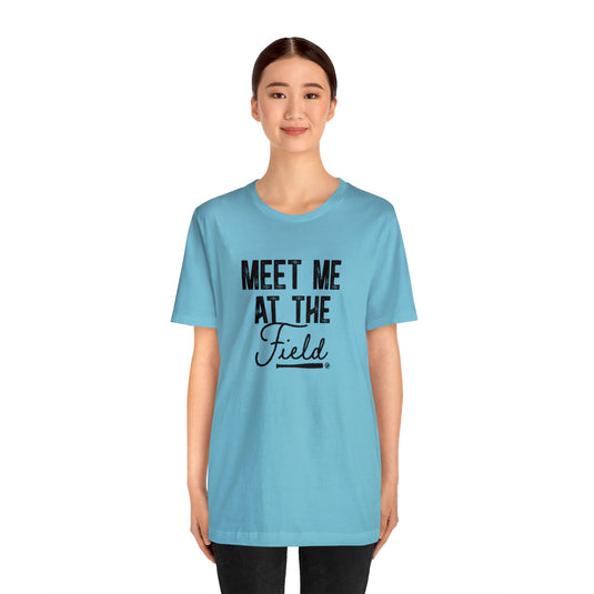 Meet Me at the Field Baseball Adult Unisex Mid-Level T-Shirt